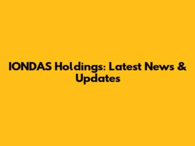 IONDAS Holdings: Latest News & Updates