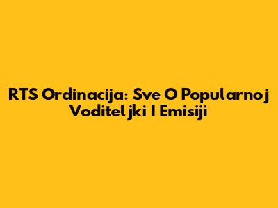 RTS Ordinacija: Sve O Popularnoj Voditeljki I Emisiji