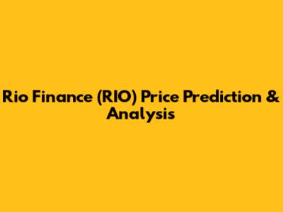 Rio Finance (RIO) Price Prediction & Analysis